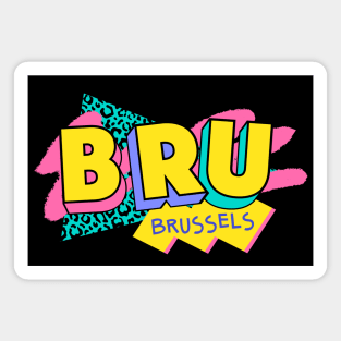 Retro 90s Brussels BRU / Rad Memphis Style / 90s Vibes Magnet